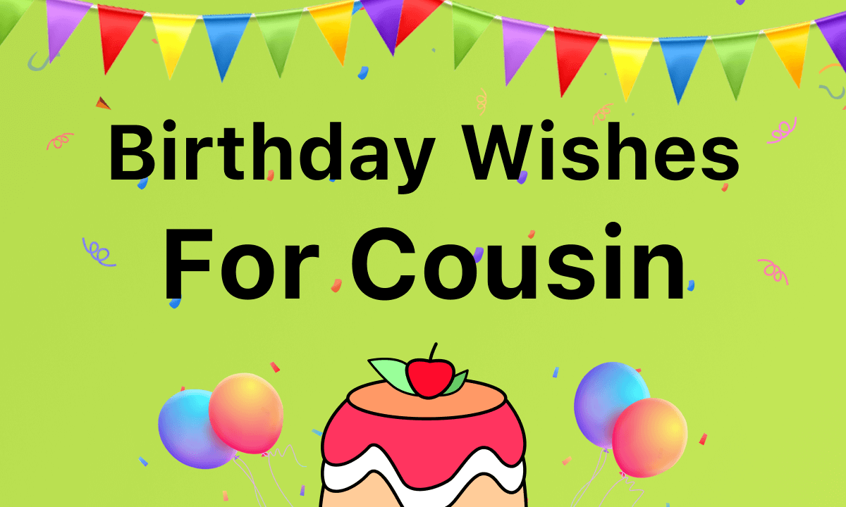 100 Happy Birthday Messages for Your Favorite Cousin