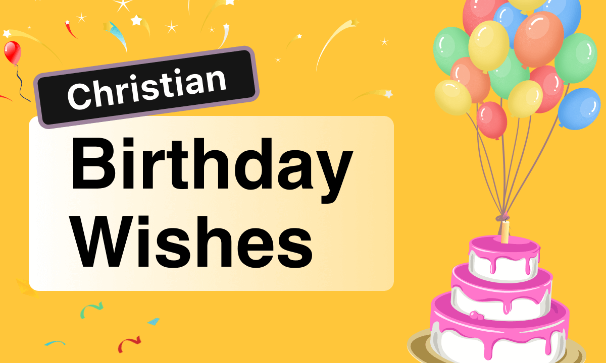 70 Best Birthday Wishes of Christian Vibes for Your Beloved Ones