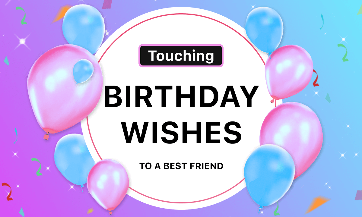 100 Best Friend Birthday Wishes - Touching BFF B-Day Messages