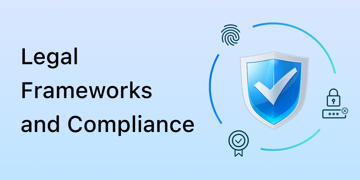 Legal Frameworks and Compliance