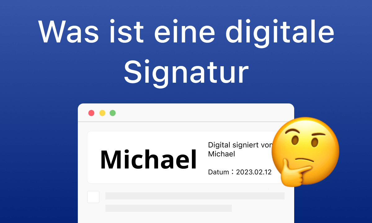 Was ist eine digitale Signatur und wie funktioniert sie