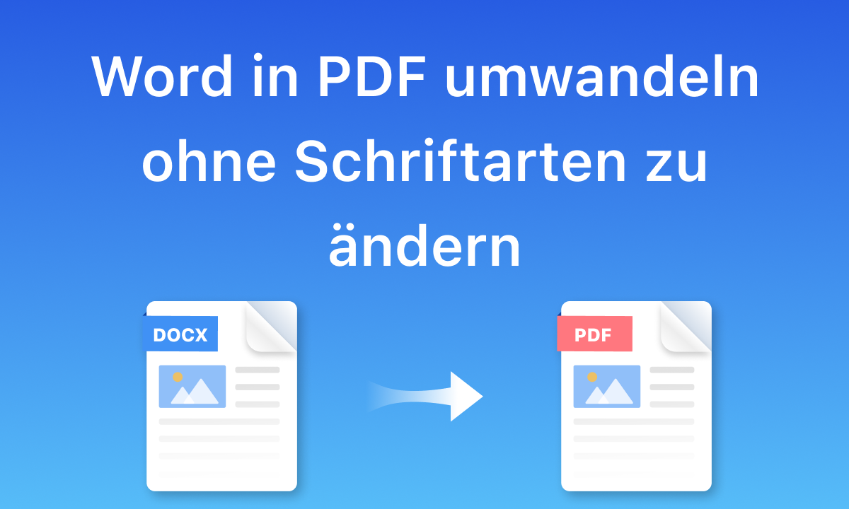 Word in PDF umwandeln ohne Schriftarten zu ändern 