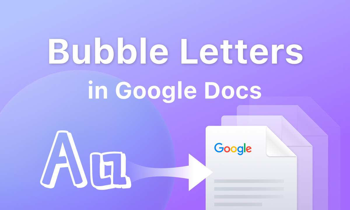 How To Make Bubble Letters in Google Docs