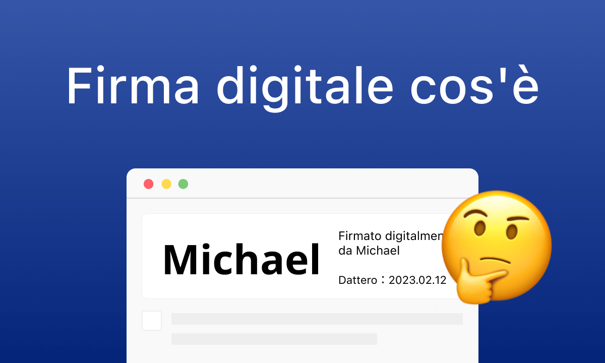 Cos'è una firma digitale e come funziona