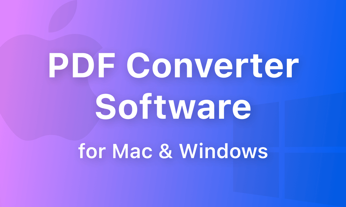 Best PDF Converter Software for Windows and Mac