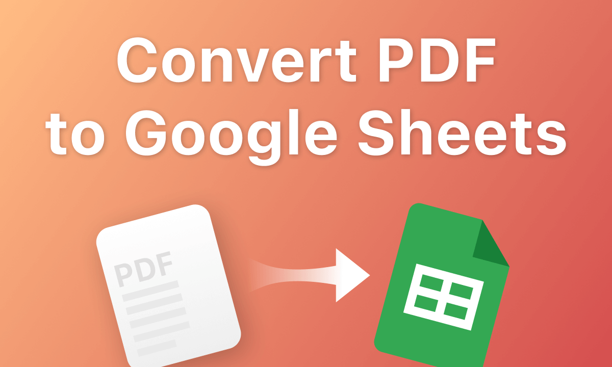 How to Convert PDF to Google Sheets