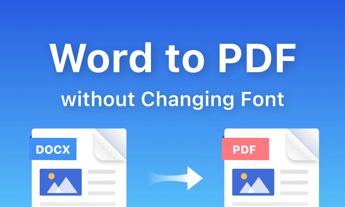 Convert Word to PDF without Changing Font