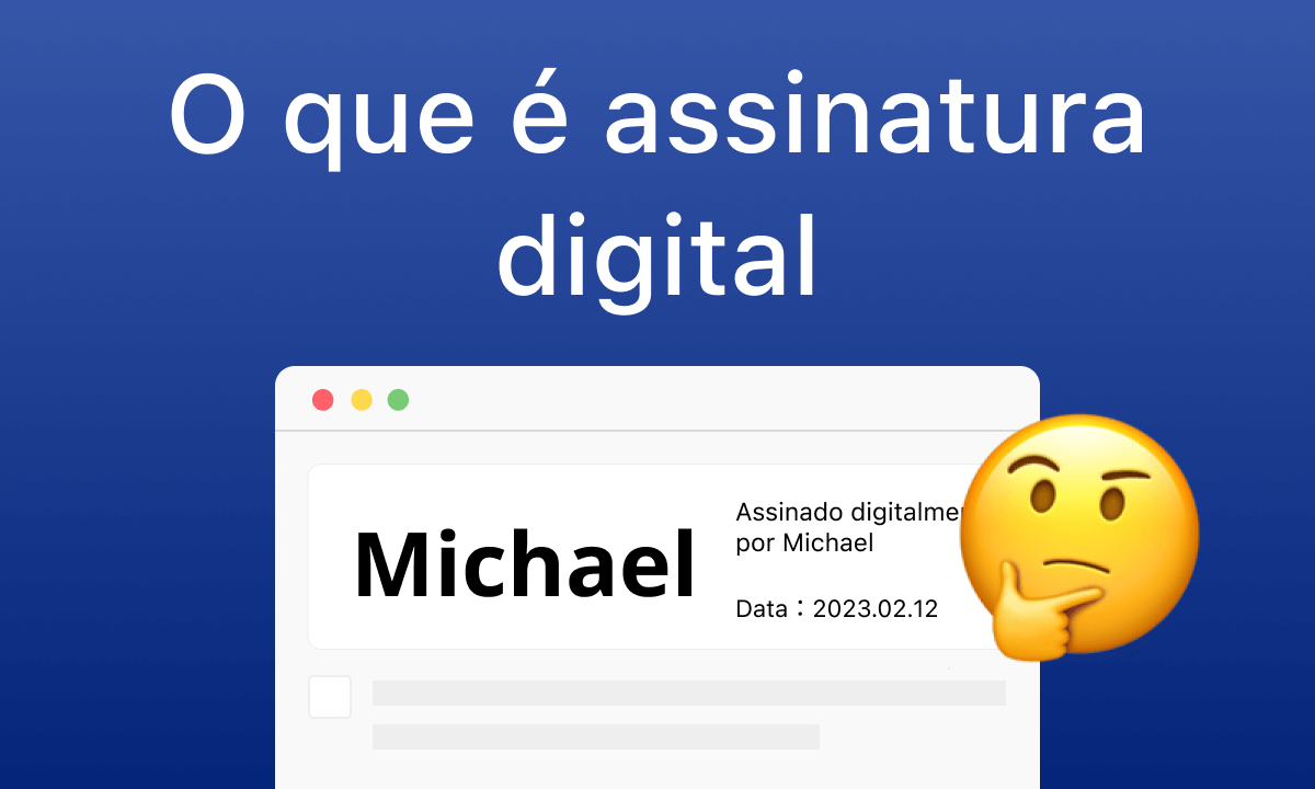 O que é Assinatura Digital e Como Funciona