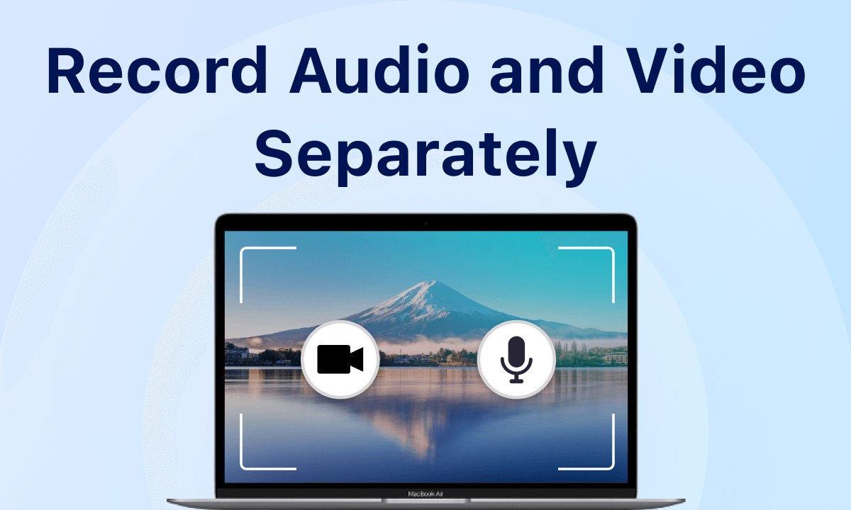 How to Record Audio and Video Separately