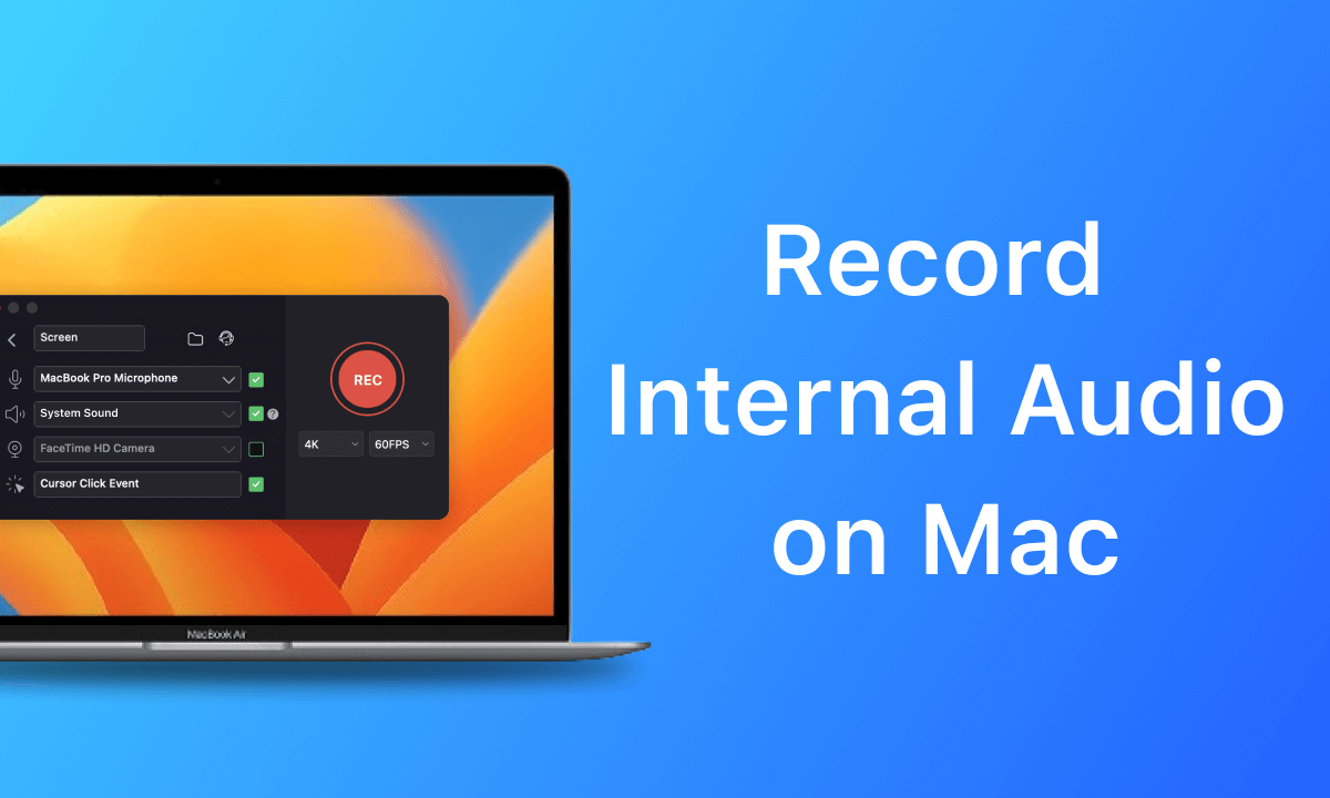 How to Record Internal Audio on Mac [4 Free Methods]