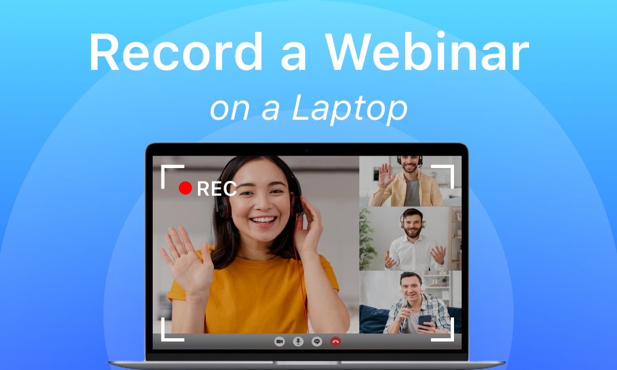How to Record a Webinar on a Laptop