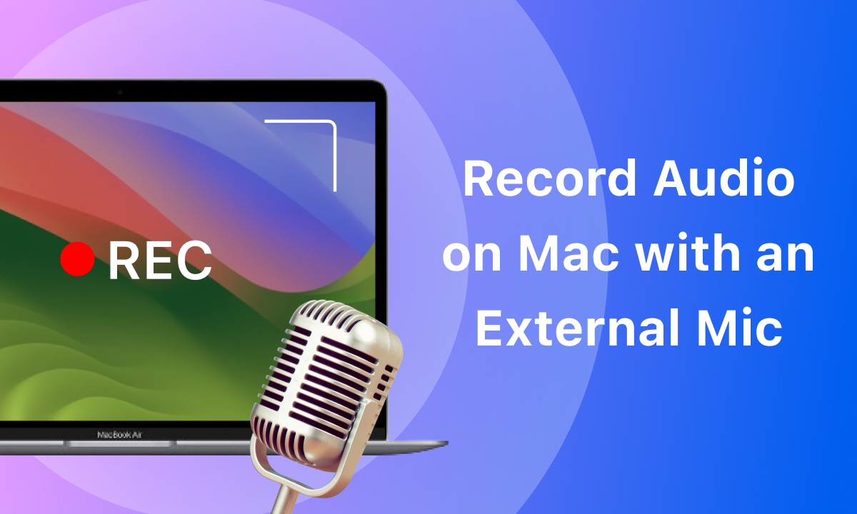 Record Audio on Mac with an External Mic