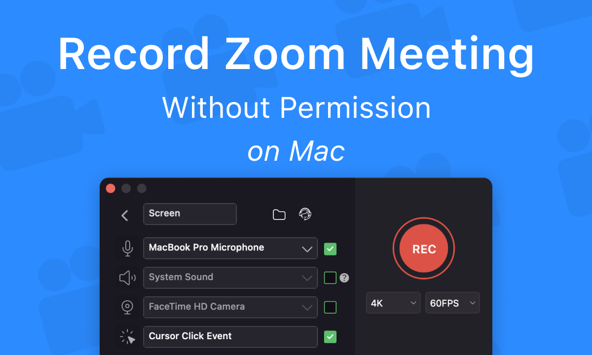 How to Record Zoom Meetings without Permission on Mac
