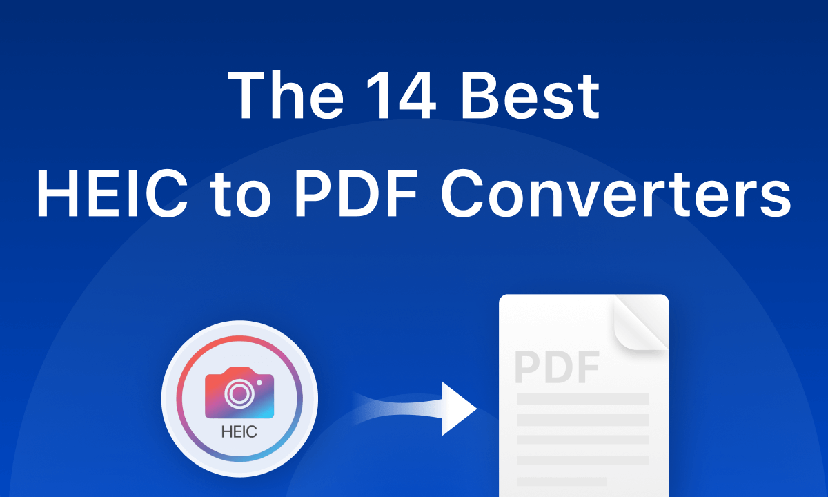 Best HEIC to PDF Converters