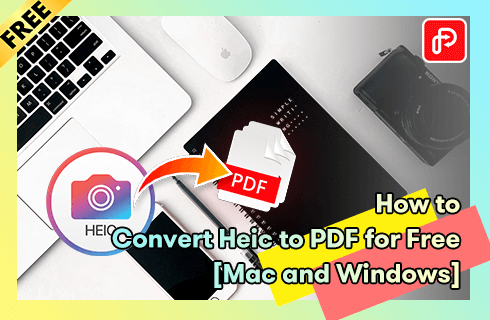 How to Convert Heic to PDF on Windows and Mac
