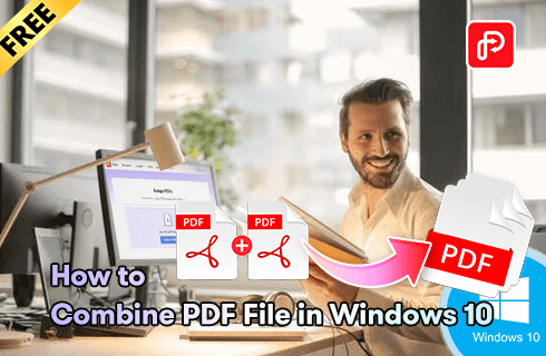 Steps to Merge PDF Files in Windows 10